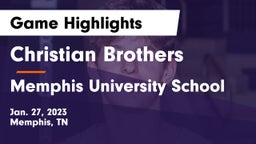 Christian Brothers  vs Memphis University School Game Highlights - Jan. 27, 2023