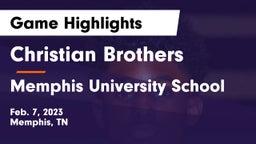 Christian Brothers  vs Memphis University School Game Highlights - Feb. 7, 2023