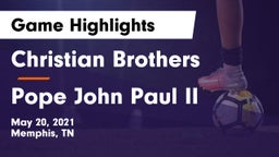 Christian Brothers  vs Pope John Paul II  Game Highlights - May 20, 2021
