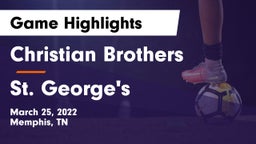 Christian Brothers  vs St. George's  Game Highlights - March 25, 2022