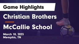 Christian Brothers  vs McCallie School Game Highlights - March 18, 2023