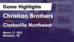 Christian Brothers  vs Clarksville Northwest Game Highlights - March 17, 2023