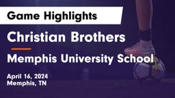 Christian Brothers  vs Memphis University School Game Highlights - April 16, 2024
