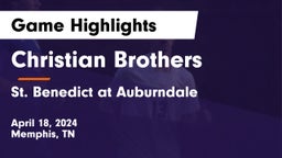 Christian Brothers  vs St. Benedict at Auburndale Game Highlights - April 18, 2024