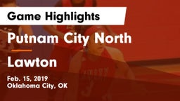 Putnam City North  vs Lawton   Game Highlights - Feb. 15, 2019