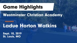 Westminster Christian Academy vs Ladue Horton Watkins  Game Highlights - Sept. 10, 2019