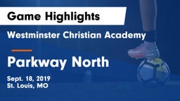 Westminster Christian Academy vs Parkway North Game Highlights - Sept. 18, 2019