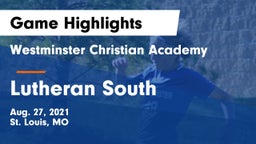 Westminster Christian Academy vs Lutheran South   Game Highlights - Aug. 27, 2021