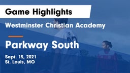 Westminster Christian Academy vs Parkway South Game Highlights - Sept. 15, 2021