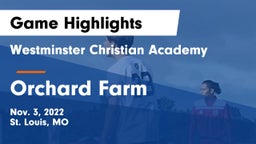 Westminster Christian Academy vs Orchard Farm  Game Highlights - Nov. 3, 2022