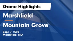 Marshfield  vs Mountain Grove  Game Highlights - Sept. 7, 2022