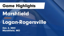 Marshfield  vs Logan-Rogersville  Game Highlights - Oct. 4, 2022