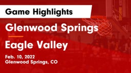 Glenwood Springs  vs Eagle Valley  Game Highlights - Feb. 10, 2022