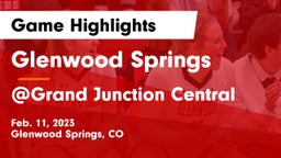 Glenwood Springs  vs @Grand Junction Central Game Highlights - Feb. 11, 2023