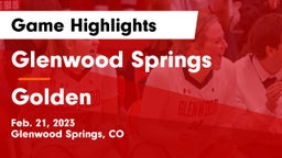 Glenwood Springs  vs Golden  Game Highlights - Feb. 21, 2023