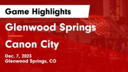 Glenwood Springs  vs Canon City  Game Highlights - Dec. 7, 2023
