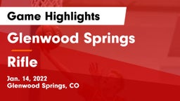Glenwood Springs  vs Rifle  Game Highlights - Jan. 14, 2022