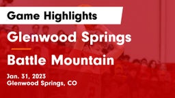 Glenwood Springs  vs Battle Mountain  Game Highlights - Jan. 31, 2023
