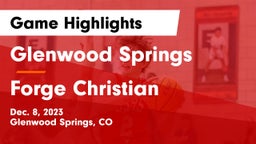 Glenwood Springs  vs Forge Christian Game Highlights - Dec. 8, 2023