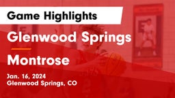 Glenwood Springs  vs Montrose  Game Highlights - Jan. 16, 2024