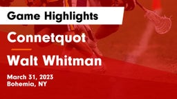 Connetquot  vs Walt Whitman  Game Highlights - March 31, 2023