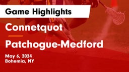 Connetquot  vs Patchogue-Medford  Game Highlights - May 6, 2024