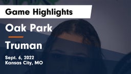 Oak Park  vs Truman  Game Highlights - Sept. 6, 2022