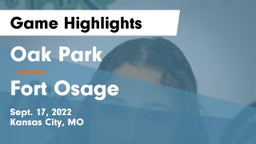 Oak Park  vs Fort Osage  Game Highlights - Sept. 17, 2022