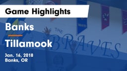 Banks  vs Tillamook  Game Highlights - Jan. 16, 2018