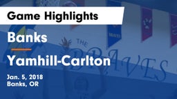 Banks  vs Yamhill-Carlton Game Highlights - Jan. 5, 2018