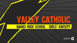 Highlight of Valley Catholic