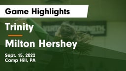 Trinity  vs Milton Hershey  Game Highlights - Sept. 15, 2022