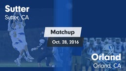 Matchup: Sutter  vs. Orland  2016