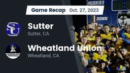 Recap: Sutter  vs. Wheatland Union  2023