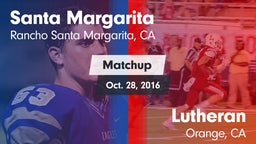 Matchup: Santa Margarita vs. Lutheran  2016