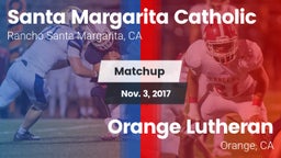 Matchup: Santa Margarita vs. Orange Lutheran  2017