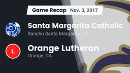 Recap: Santa Margarita Catholic  vs. Orange Lutheran  2017