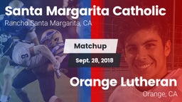 Matchup: Santa Margarita vs. Orange Lutheran  2018