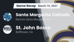 Recap: Santa Margarita Catholic  vs. St. John Bosco  2021