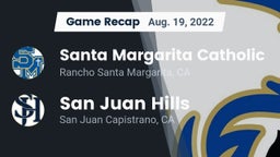 Recap: Santa Margarita Catholic  vs. San Juan Hills  2022
