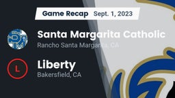 Recap: Santa Margarita Catholic  vs. Liberty  2023
