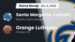 Recap: Santa Margarita Catholic  vs. Orange Lutheran  2023