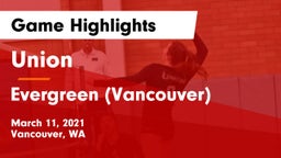 Union  vs Evergreen  (Vancouver) Game Highlights - March 11, 2021