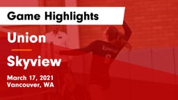 Union  vs Skyview  Game Highlights - March 17, 2021
