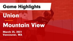 Union  vs Mountain View  Game Highlights - March 25, 2021