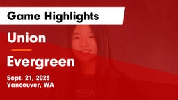 Union  vs Evergreen  Game Highlights - Sept. 21, 2023
