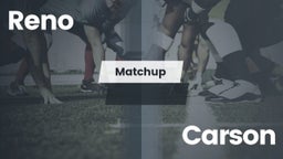 Matchup: Reno  vs. Carson  2016