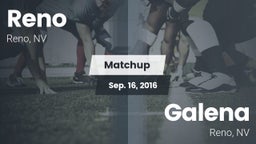 Matchup: Reno  vs. Galena  2016