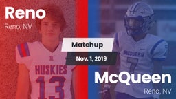 Matchup: Reno  vs. McQueen  2019