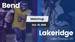 Matchup: Bend  vs. Lakeridge  2018